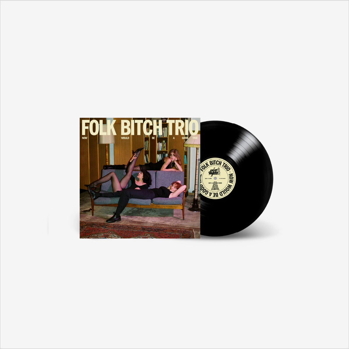 Folk Bitch Trio - Now Would Be A Good Time. LP