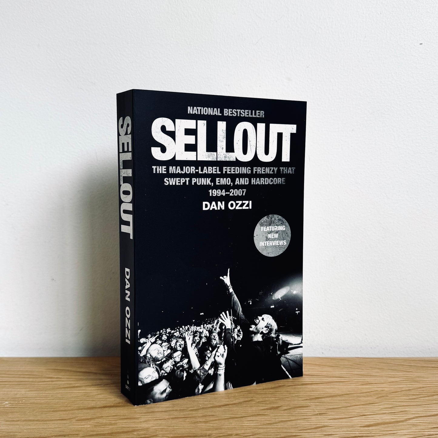 Sellout: The Major Label Feeding Frenzy That Swept Punk, Emo, and Hardcore 1994-2007 - Dan Ozzi