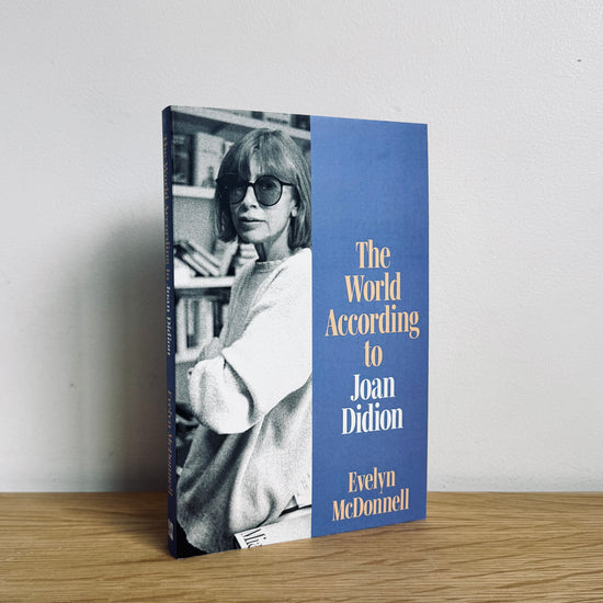 The World According to Joan Didion - Evelyn McDonnell