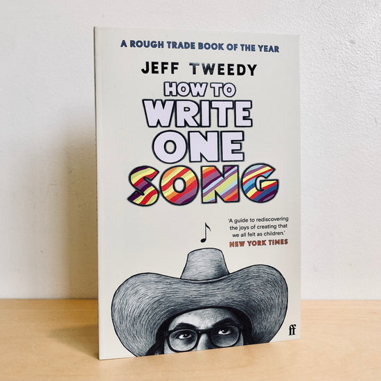 Jeff Tweedy - How To Write One Song [Paperback Edition]