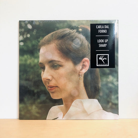 Carla Dal Forno - Look Up Sharp LP