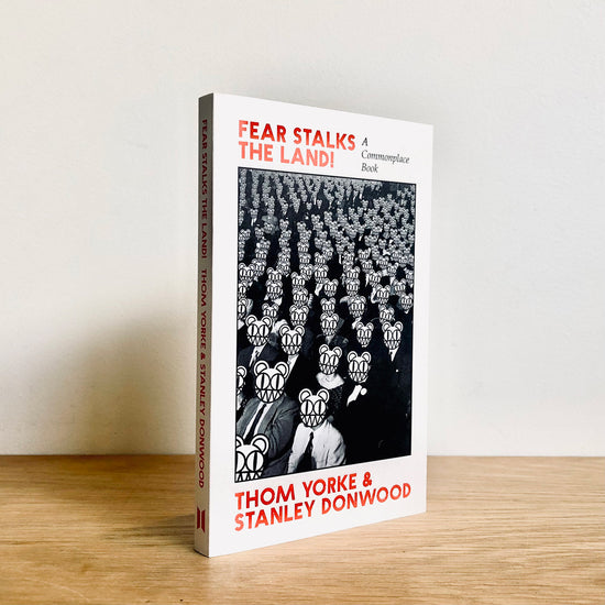 Thom Yorke & Stanley Donwood - Fear Stalks The Land!