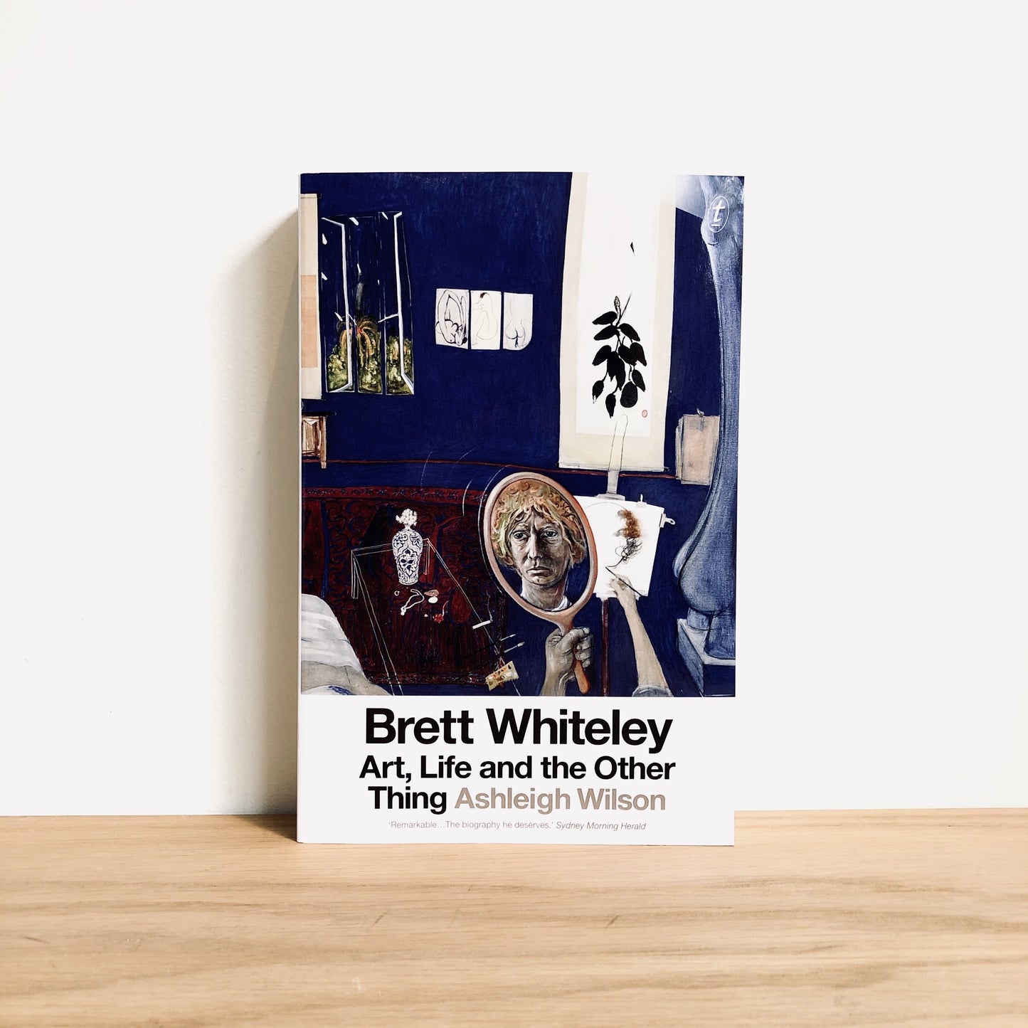 Ashleigh Wilson - Brett Whiteley : Art, Life & the Other Things