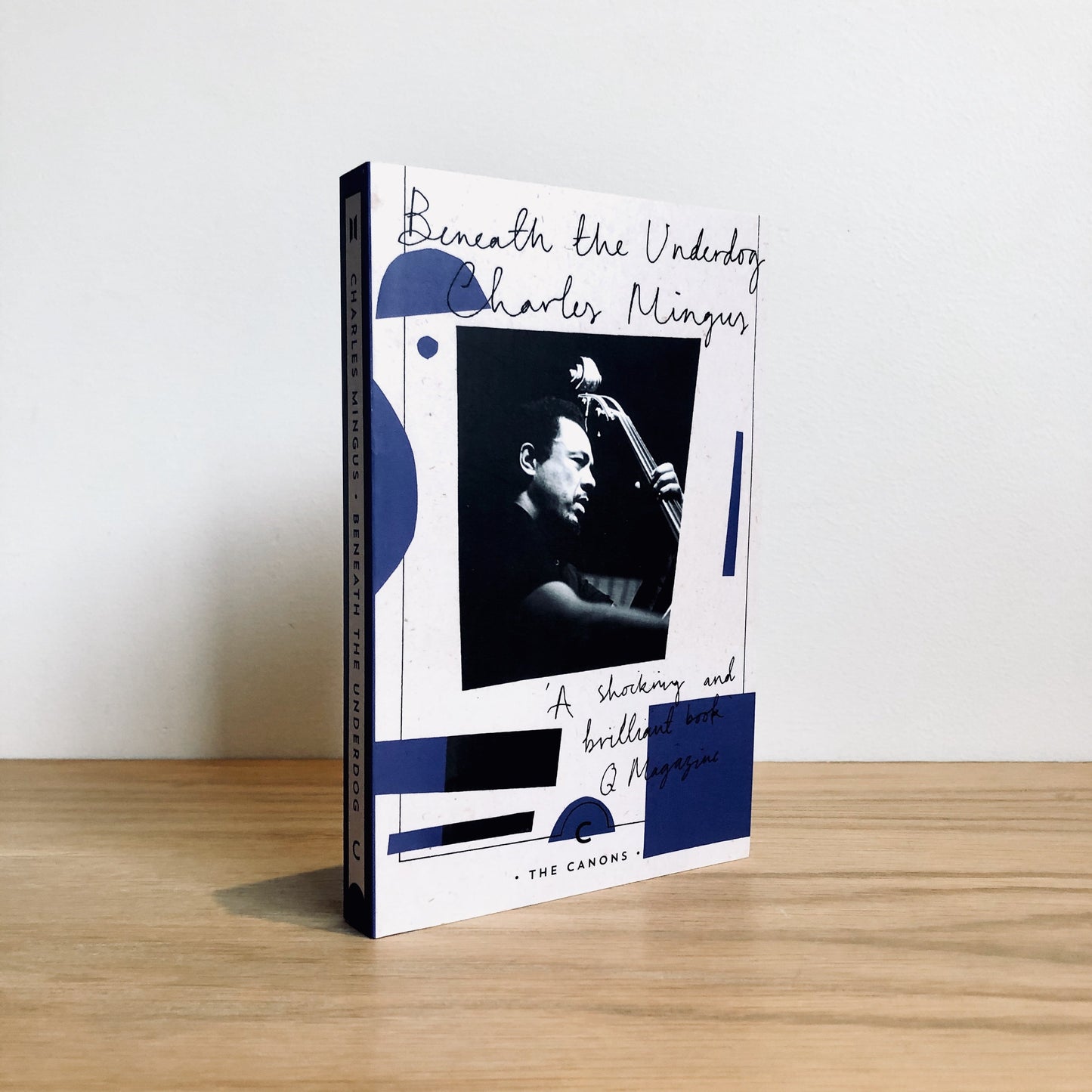 Charles Mingus - Beneath The Underdog By Richard Williams